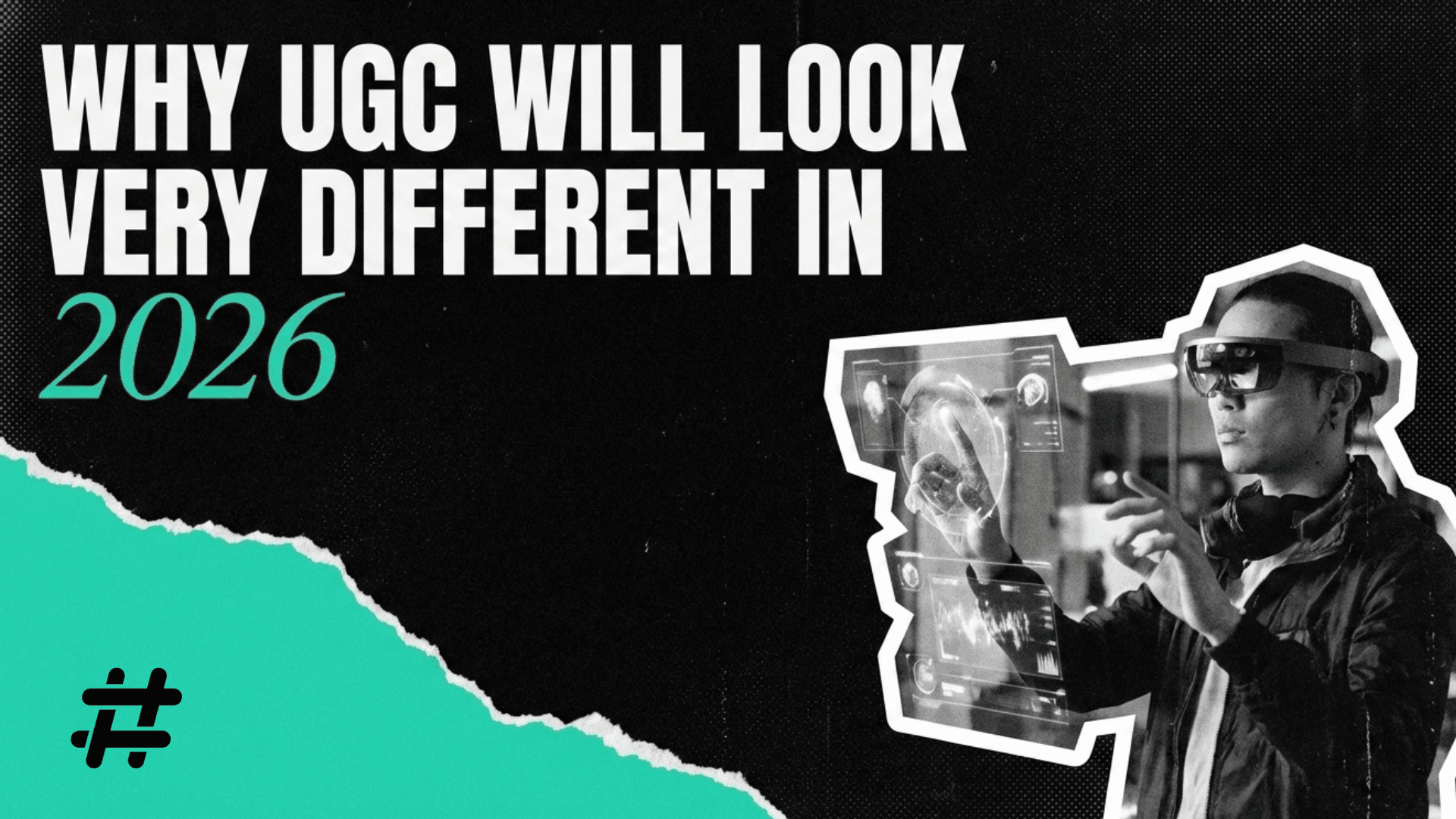 Why UGC Will Look Very Different in 2026